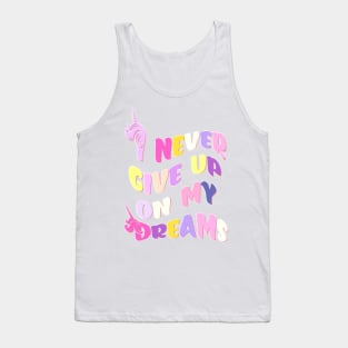 I Never Give Up On My Dreams Wavy Tank Top